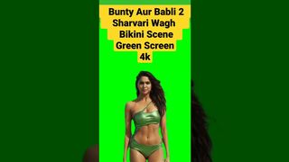 Bunty Aur Babali 2 Sharvari Wagh Bikini Scene Green Screen 4k #buntyaurbabli2 #sharvariwagh