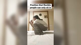 Position only flexible people can sit in pt 1