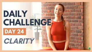 Day 24 - FLEXIBLE MIND Yoga Challenge – CLARITY