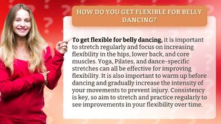 How do you get flexible for belly dancing?