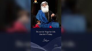 Do not do Yoga for Life. Just do it Today.#yoga #sadhguruquotes #sadhguru #guru #dailywisdom #isha