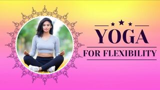 Yoga for flexibility | Yoga for flexible body | #yoga #flexibility