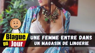 Une femme entre dans un magasin de lingerie ????️ | Blague du Jour