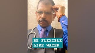 BE FLEXIBLE LIKE WATER, पानी की तरह शिथिल रहें #shorts #viral #youtube #status horts #drdst