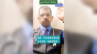 BE FLEXIBLE LIKE WATER, पानी की तरह शिथिल रहें #shorts #viral #youtube #status horts #drdst