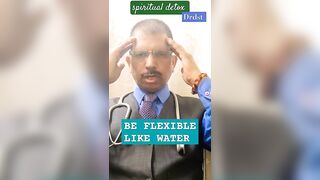 BE FLEXIBLE LIKE WATER, पानी की तरह शिथिल रहें #shorts #viral #youtube #status horts #drdst