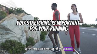 Why Stretching is Important for your Running