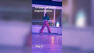 14 day of twerk improvisation | Day 2