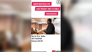 Smart material for light weight and flexible transducers | sliet longowal | by Dr. R.K. Sahu