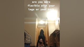 are you more flexible with your legs or your back