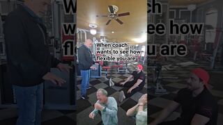 When coach wants to see how flexible you are! #funny #gym #gymmotivation #funnyvideo #funnyshorts