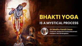 Bhakti Yoga is a Mystical Process @madhupanditdasaofficial