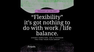 Flexible Working is NOT about Work / Life Balance!