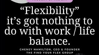 Flexible Working is NOT about Work / Life Balance!