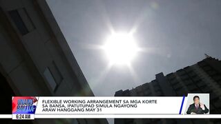 Flexible working arrangement sa mga korte sa bansa, ipatutupad simula ngayong araw hanggang... | UB