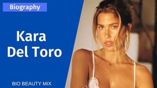 Kara Del Toro - La mejor modelo de bikinis e influencer de moda | Biografía