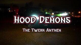 HOOD DEAMONS final cut twerk anthem premier