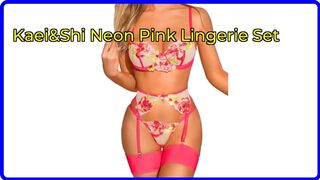 REVIEW: Kaei&Shi Neon Pink Lingerie Set. ESSENTIAL details.