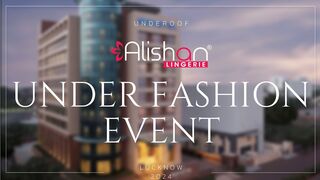 Alishan Lingerie || Under Fashion Event || Lucknow 2024✨
