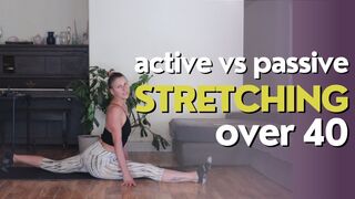 Passive vs Active Stretching Over 40