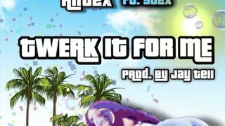 Ant2x - Twerk It For Me Ft Sj2x