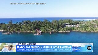 American woman vanishes while on yoga retreat in Bahamas