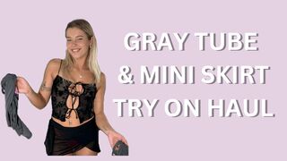 Gray Tube and Mini Skirt Try on Haul [4k]