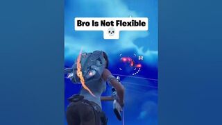 Bro Is Not Flexible ???? #fortnite #shorts #funny