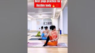 Best yoga practice for flexible body