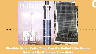 【Podcast】Chinese Scientists Create Flexible Solar Cells That Can Be Rolled Like Paper