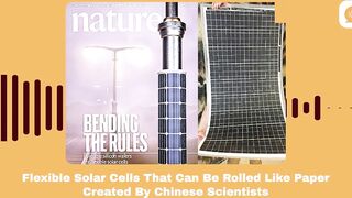 【Podcast】Chinese Scientists Create Flexible Solar Cells That Can Be Rolled Like Paper