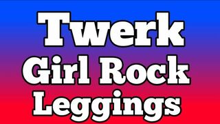 Twerk Girl Rock Leggings