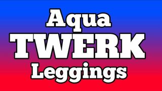 Aqua Twerk Leggings