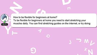 How to be flexible for beginners at home?