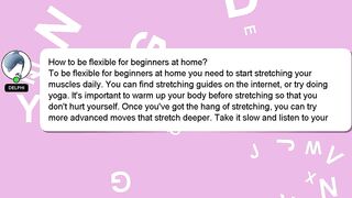 How to be flexible for beginners at home?