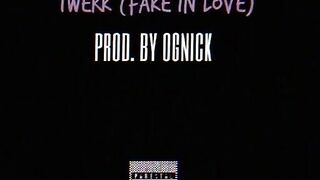 twerk (fake in love) x kc-cardoza × prod. by ognick [official audio]