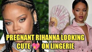 Rihanna dressed on lingerie as she prepares to give birth soon