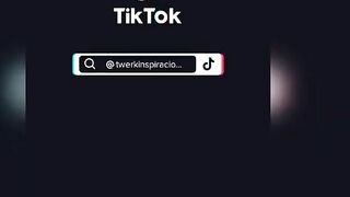 twerk videos I found on tiktok