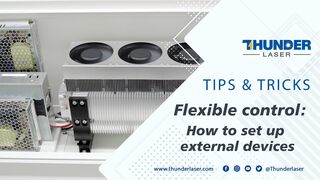 ????Flexible control: How to set up external devices????#diyprojects #thunderlaser #laserengraving