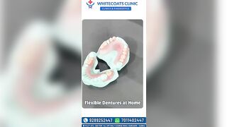 Flexible Dentures at Home - By Whitecoats Clinic