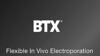 Flexible In Vivo Electroporation - Demo | BTX